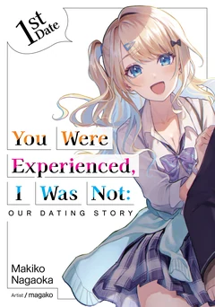 You Were Experienced, I Was Not: Our Dating Story kapağı