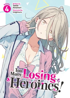 Too Many Losing Heroines! - Cilt 4 Kapağı