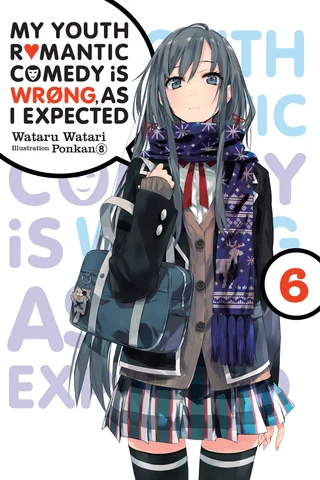 My Youth Romantic Comedy Is Wrong, As I Expected - Cilt 6 kapak görseli