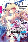Our Last Crusade or the Rise of a New World - Cilt 1
