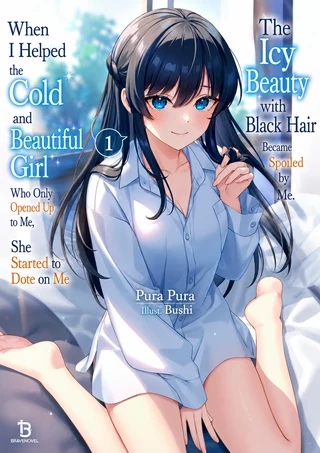 After I Rescued a Cold-Hearted, Black-Haired, Beautiful Girl, She Started Acting Sweet Only When We Were Alone - Cilt 1 kapağı